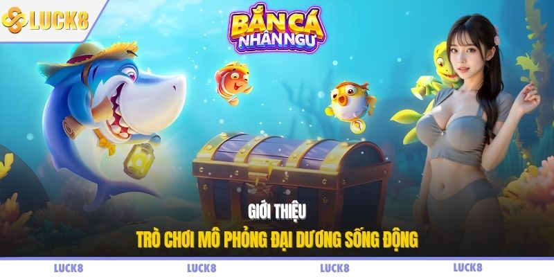 Giới thiệu trò chơi mô phỏng đại dương sống động